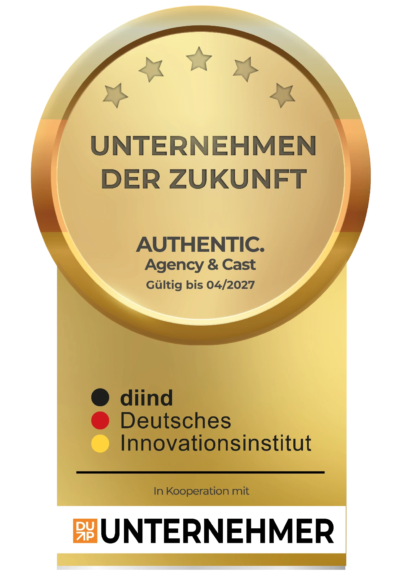 Siegel „Unternehmen der Zukunft“ – verliehen an Authentic. Agency & Cast